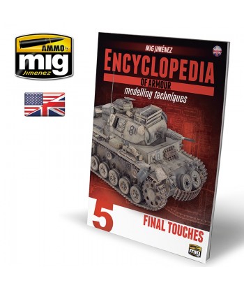 ENCYCLOPEDIA OF ARMOUR MODELLING TECHNIQUES VOL. 5 - FINAL TOUCHES (English)